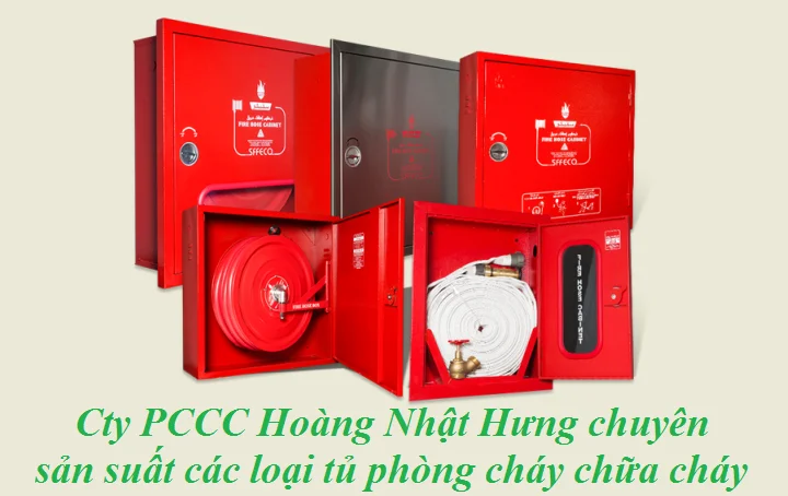 PCCC Hoàng Nhật Hưng chuyên sản xuất và kinh doanh tủ chữa cháy PCCC Hoàng Nhật Hưng chuyên sản xuất và kinh doanh tủ chữa cháy