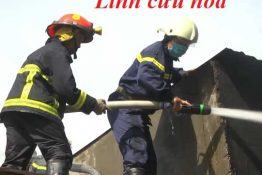 Lính cứu hoả – Anh là ai ? Lính cứu hoả – Anh là ai ?