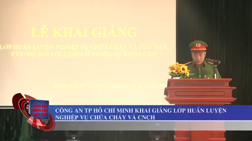 Công an TP. Hồ Chí Minh khai giảng lớp huấn luyện nghiệp vụ chữa cháy và CNCH