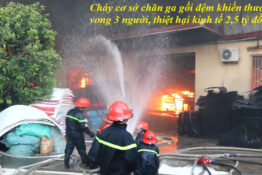 Cháy cơ sở chăn ga gối đệm khiến thương vong 3 người, thiệt hại kinh tế 2,5 tỷ đồng Cháy cơ sở chăn ga gối đệm khiến thương vong 3 người, thiệt hại kinh tế 2,5 tỷ đồng