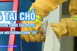 4 tại chỗ trong công tác PCCC : Làm mới phương châm cũ 4 tại chỗ trong công tác PCCC : Làm mới phương châm cũ