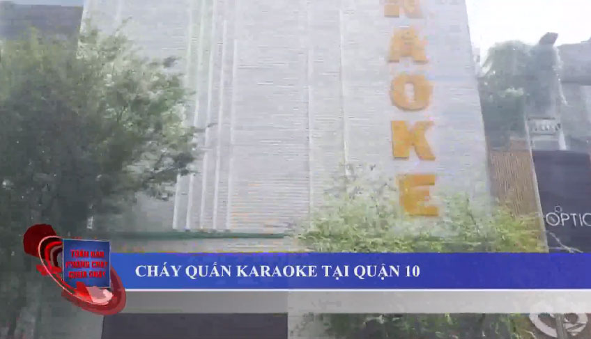 Cháy quán Karaoke tại quận 10