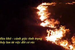 Mùa khô – cảnh giác tình trạng cháy lan từ việc đốt cỏ rác Mùa khô – cảnh giác tình trạng cháy lan từ việc đốt cỏ rác